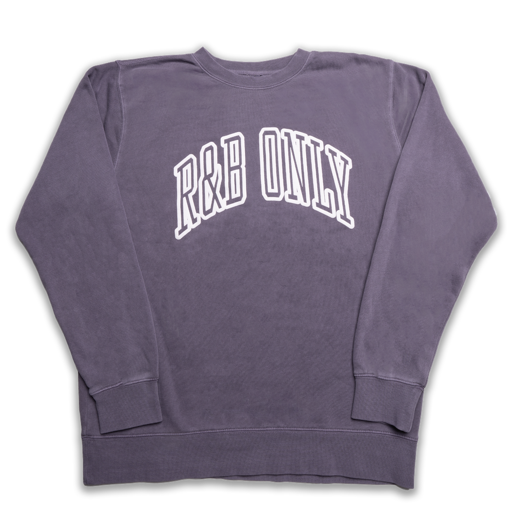 R&B ONLY COLLEGIATE SWEATSHIRT