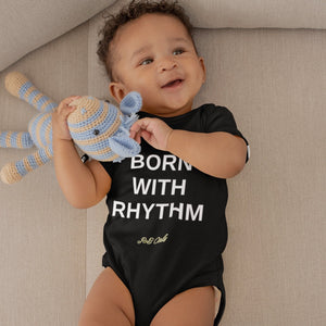 BORN WITH RHYTHM (BABY ONESIE)