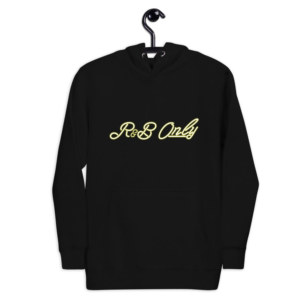 UNISEX R&B ONLY HOODIE